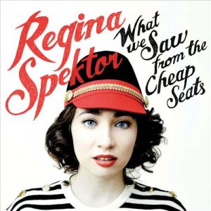 What We saw From the Cheap Seats Regina Spektor album cover art
